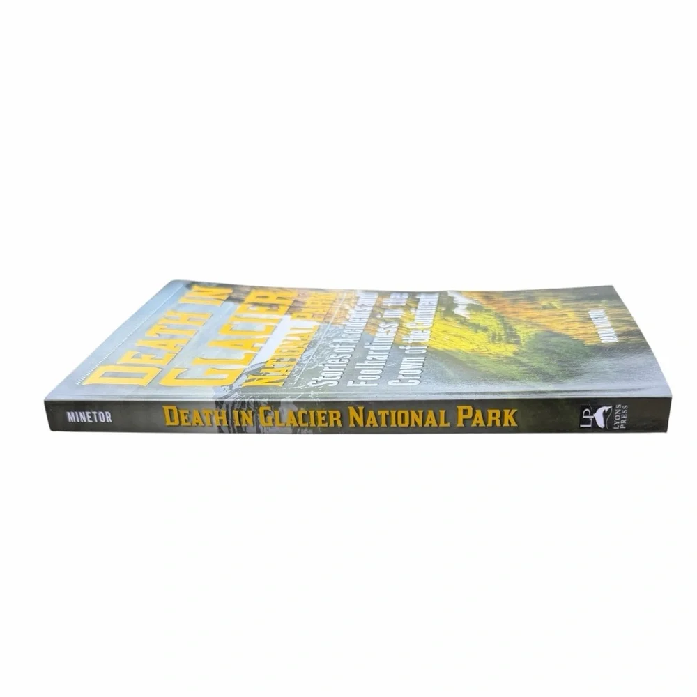 Book Death in Glacier National Park Stories of Accidents & Foolhardiness